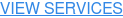 VIEW SERVICES