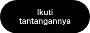 Ikuti tantangannya