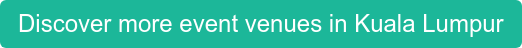 Discover more event venues in Kuala Lumpur