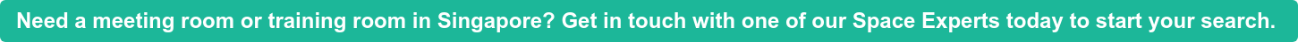 Need a meeting room or training room in Singapore? Get in touch with one of our  Space Experts today to start your search. 