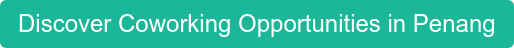 Discover Coworking Opportunities in Penang