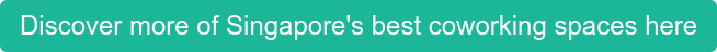 Discover more of Singapore's best coworking spaces here