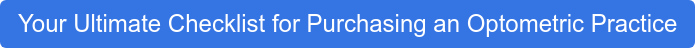 Your Ultimate Checklist for Purchasing an Optometric Practice