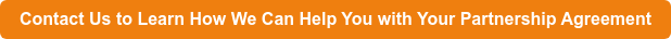 Contact Us to Learn How We Can Help You with Your Partnership Agreement