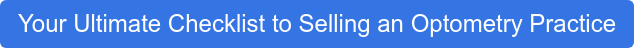 Your Ultimate Checklist to Selling an Optometry Practice