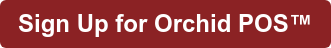 Sign Up for Orchid POS