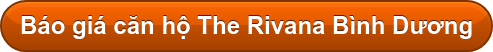 Báo giá căn hộ The Rivana Bình Dương