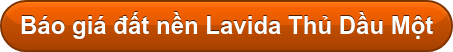 Báo giá đất nền Lavida Thủ Dầu Một &nbsp;