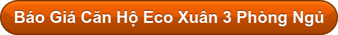 Báo Giá Căn Hộ Eco Xuân 3 Phòng Ngủ