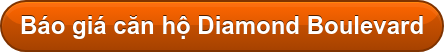 Báo giá căn hộ Diamond Boulevard