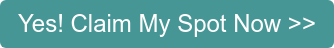 Yes! Claim My Spot Now >>