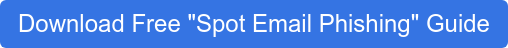 Download Free "Spot Email Phishing" Guide