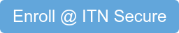 Enroll @ ITN Secure
