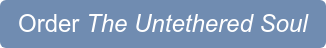 Order The Untethered Soul