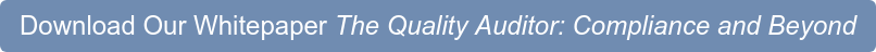 Download Our Whitepaper The Quality Auditor: Compliance and Beyond