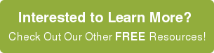 Interested to Learn More?  Check Out Our Other FREE Resources!