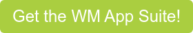 Get the WM App Suite!