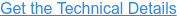 Get the Technical Details