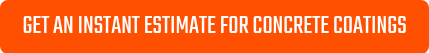 GET AN INSTANT ESTIMATE FOR CONCRETE COATINGS