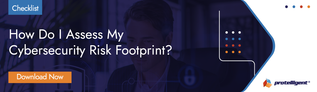 Checklist: How to Assess Your Cybersecurity Risk Footprint