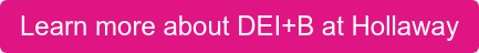 Learn more about DEI+B at Hollaway