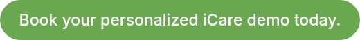 Book your personalized iCare demo today.