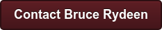 Contact Bruce Rydeen