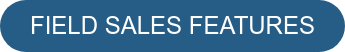 FIELD SALES FEATURES
