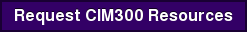 Request CIM300 Resources