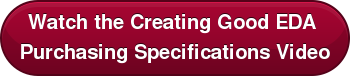 Watch the Creating Good EDA   Purchasing Specifications Video