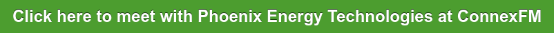 Click here to meet with Phoenix Energy Technologies at ConnexFM