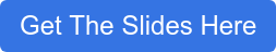 Get The Slides Here