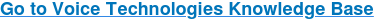 Go to Voice Technologies Knowledge Base