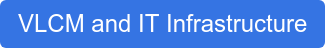 VLCM and IT Infrastructure