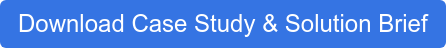 Download Case Study & Solution Brief