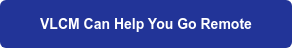 VLCM Can Help You Go Remote
