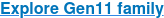 Explore Gen11 family