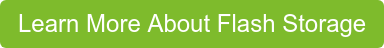 Learn More About Flash Storage