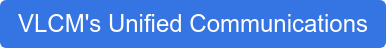 VLCM's Unified Communications