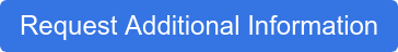 Request Additional Information