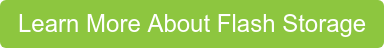 Learn More About Flash Storage