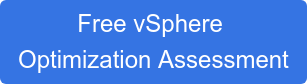 Free vSphere  Optimization Assessment