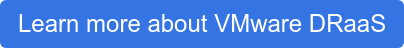 Learn more about VMware DRaaS