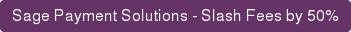 Sage Payment Solutions - Slash Fees by 50%