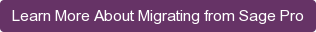 Learn More About Migrating from Sage Pro