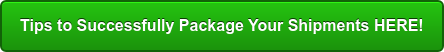 Tips to Successfully Package Your Shipments HERE!
