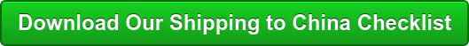 Download Our Shipping to China Checklist