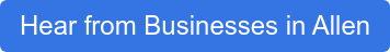 Hear from Businesses in Allen