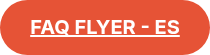<p style="font-size: 20px;"><span style="text-decoration: underline;"><strong>FAQ FLYER - ES</strong></span></p>