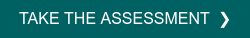 TAKE THE ASSESSMENT&nbsp; ❯